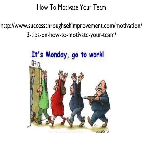 How to motivate your team