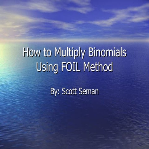 How to multiply binomials