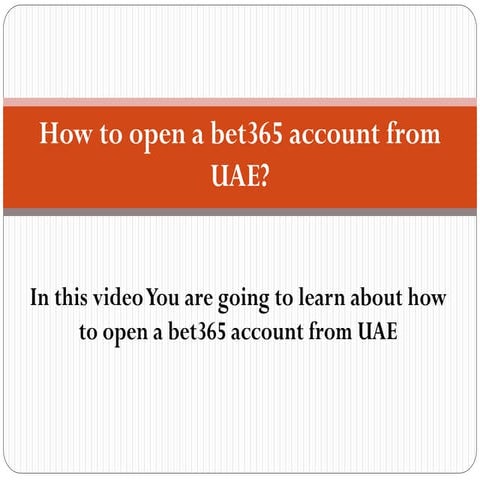 How to open an account at bet365  from dubai (uae)