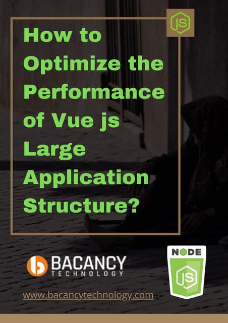 How to optimize the performance of vue js large application structure 