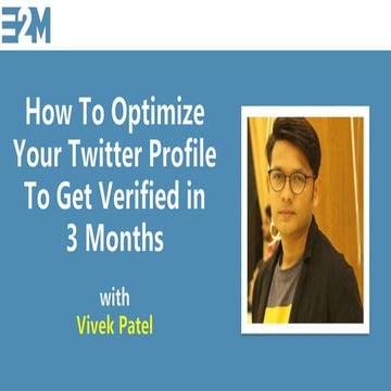 How to Optimize Your Twitter Profile to Get Verified by Vivek Patel