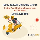 How to overcome challenges faced by online food delivery restaurants and serv...