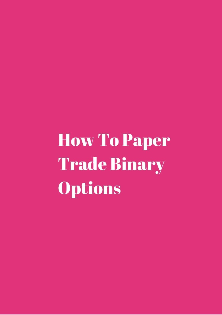 Paper trade binary options