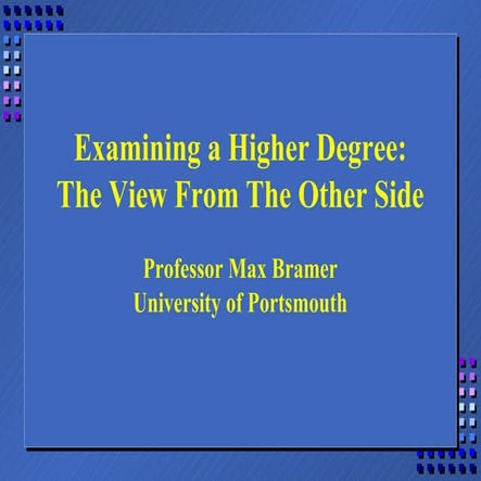 Examining a Higher Degree: The view from the other side