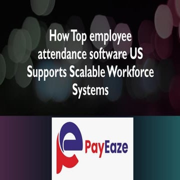 How Top employee attendance software US Supports Scalable Workforce ...