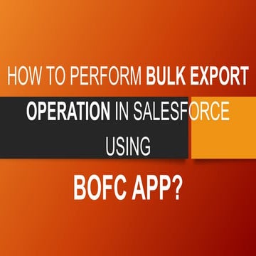 Bulk Clone Operations in Salesforce | BOFC | PDF