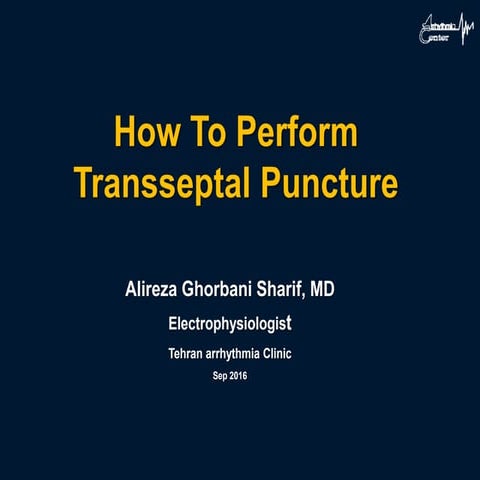 How to perform Trans-Septal Puncture