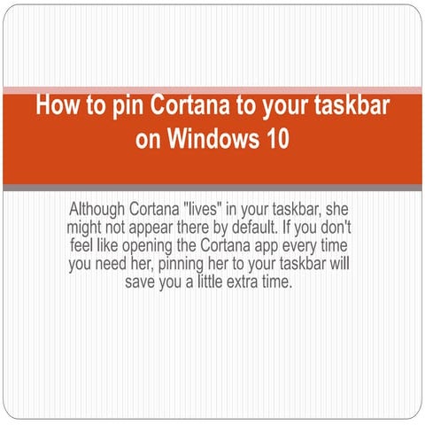 How to pin cortana to your taskbar on 