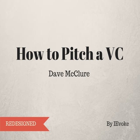 How to Pitch a VC, or Angel (Redesigned)