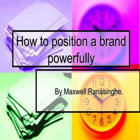How to position a brand powerfully 04 11-2013