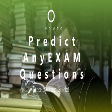 How to predict any exam questions in advance!