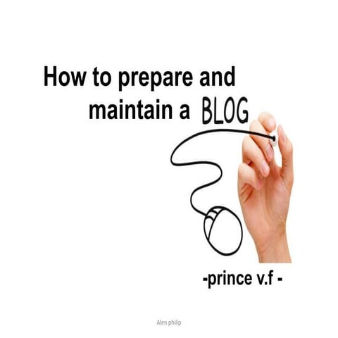 How to prepare and maintain a  blog