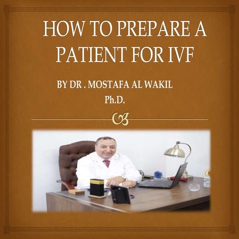 HOW TO PREPARE A PATIET FOR IVF.pptx