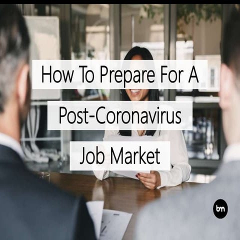 How To Prepare For A Post-Coronavirus Job Market