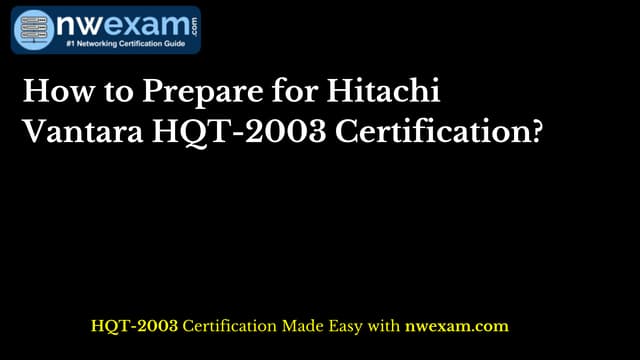 How to Prepare for Hitachi Vantara HQT 2003 Certification? PDF How to Prepare for Hitachi Vantara HQT 2003 Certification? PDF