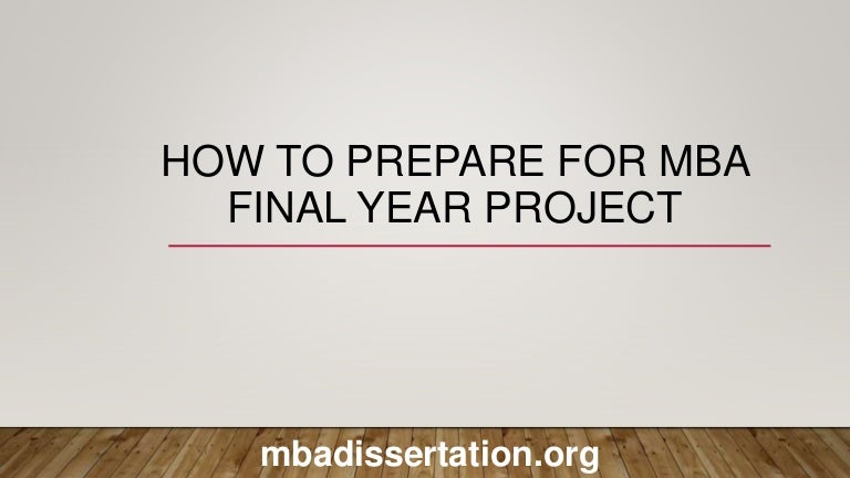 How To Prepare For MBA Final Year Project