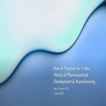 How to Prepare for the New World of Pharmaceutical Development and  Manufactu...