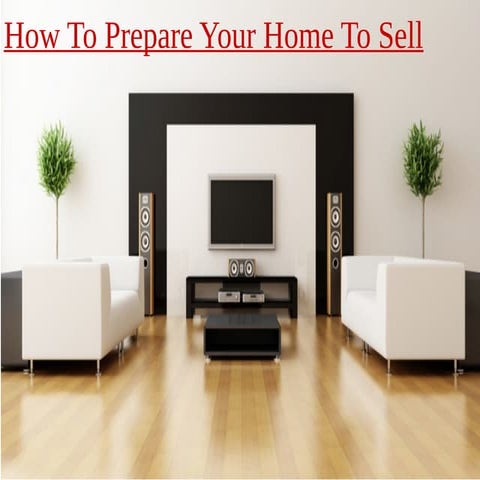 How to prepare your home to sell | PPT