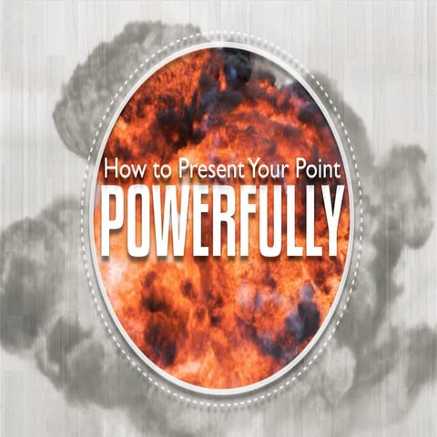 How To Present A Point Powerfully