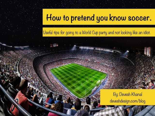 How to pretend you know soccer