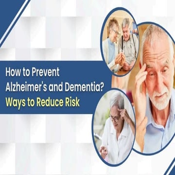 How to Prevent Alzheimer’s and Dementia? Ways to Reduce Risk | PDF