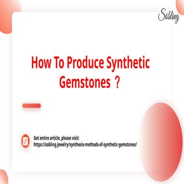 How To Produce Synthetic Gemstones? - 8 Kinds Of Synthesid Methods​ And Production Process Details