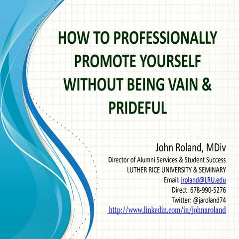 How to promote yourself without being vain