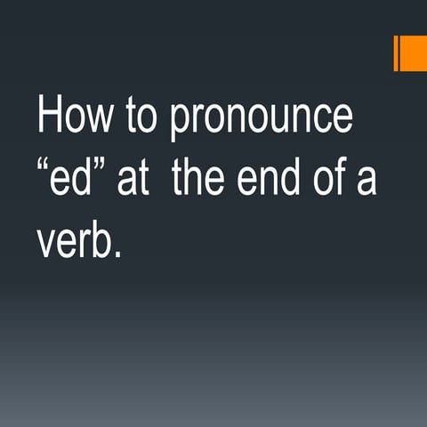 How to pronounce  ed- at the end of a verb