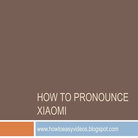How to pronounce or say Xiaomi