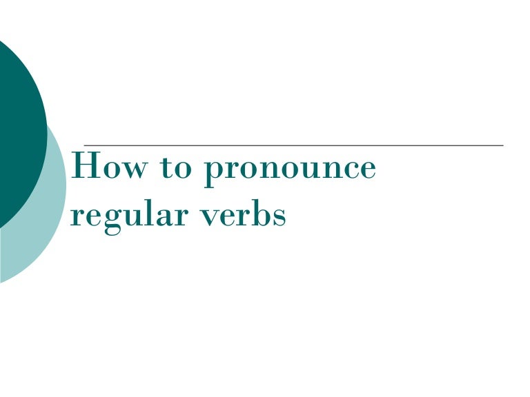How to pronounce regular verbs