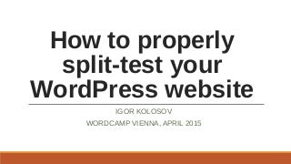 How to properly split test your WordPress website