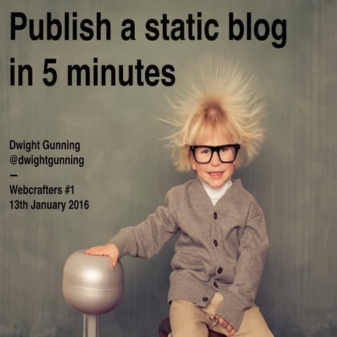 How To Publish A Static Blog In Five Minutes