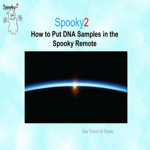 How to Put DNA Samples in the Spooky Remote | PPT