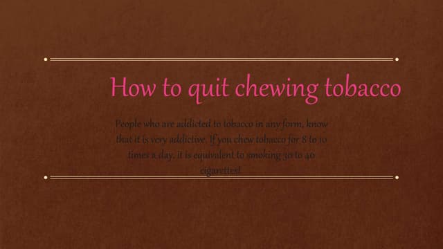 how many days to quit chewing tobacco Dipping or How to quit chewing tobacco