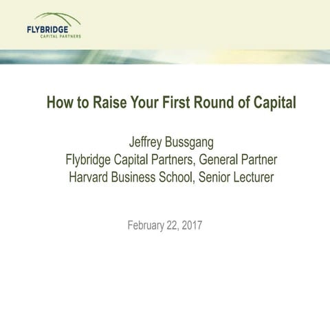 How to raise your first round of capital - February 2017