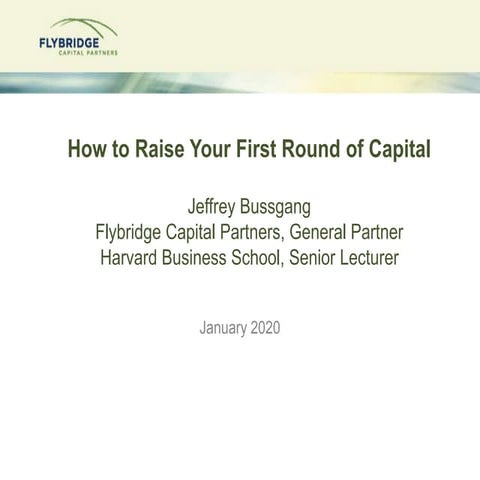 How to Raise Your First Round of Capital - January 2020