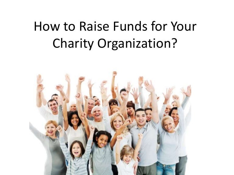 How to raise funds for your charity organization