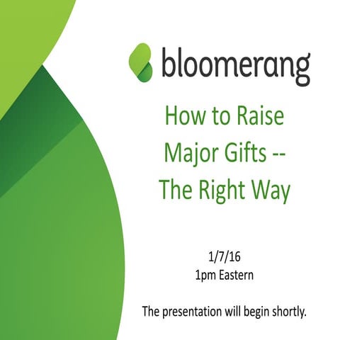 How to Raise Major Gifts -- The Right Way