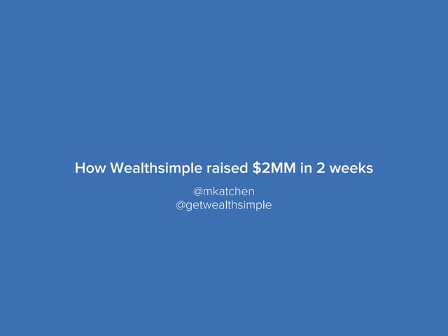 How Wealthsimple raised $2M in 2 weeks