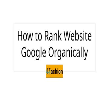 How to Rank Website Google Organically.pptx
