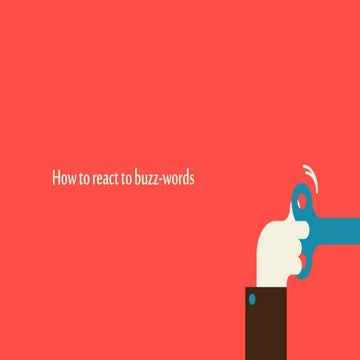 How to react to buzzwords