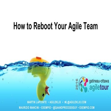 How to Reboot your Agile Team - Ottawa 2016
