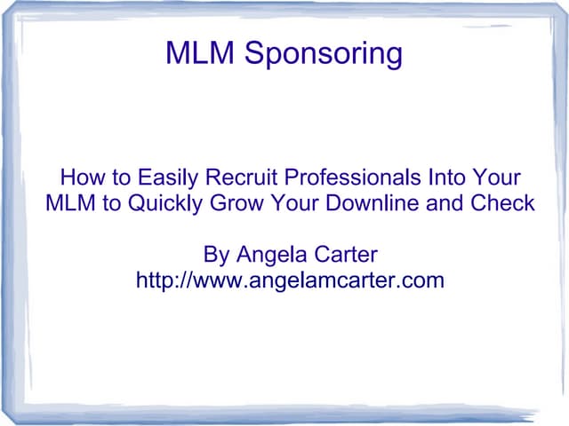 MLM Sponsoring: How to Easily Recruit Professionals to Grow A Big Check and D...