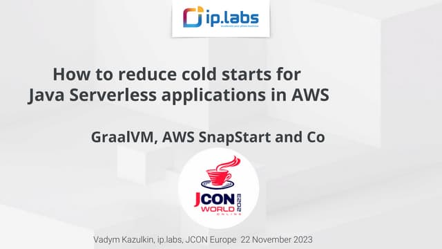 How to reduce cold starts for Java Serverless applications in AWS at JCON Wor...