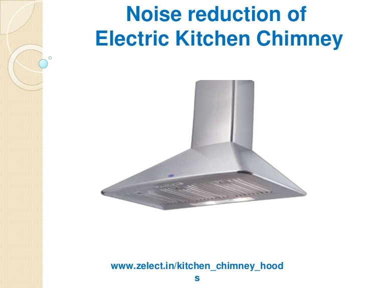 How to Kitchen chimney noise can be reduced
