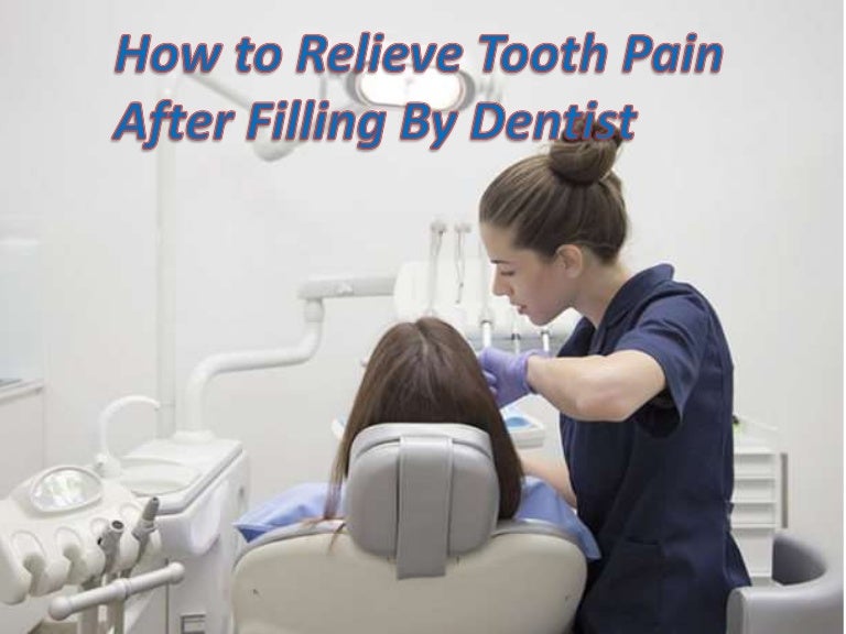 How to relieve tooth pain after filling by dentist