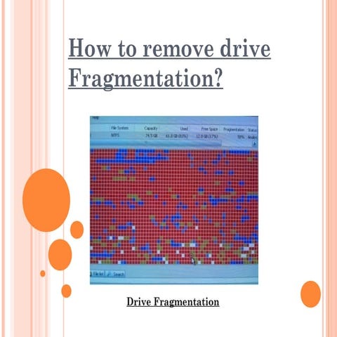 How to remove drive fragmentation