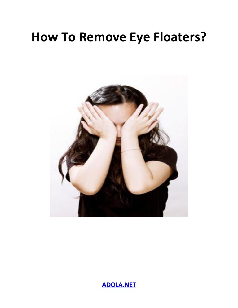 How to remove eye floaters?