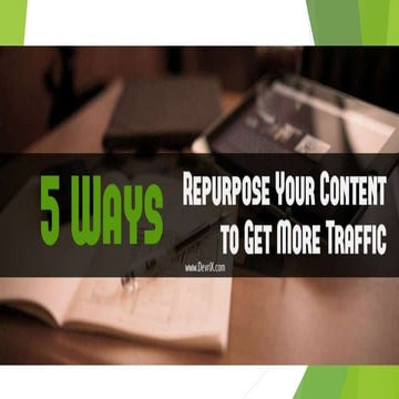 How to Repurpose Your Content