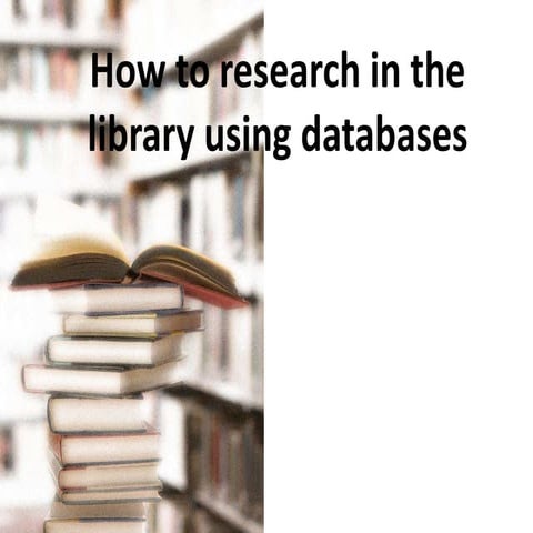 How to research in the library